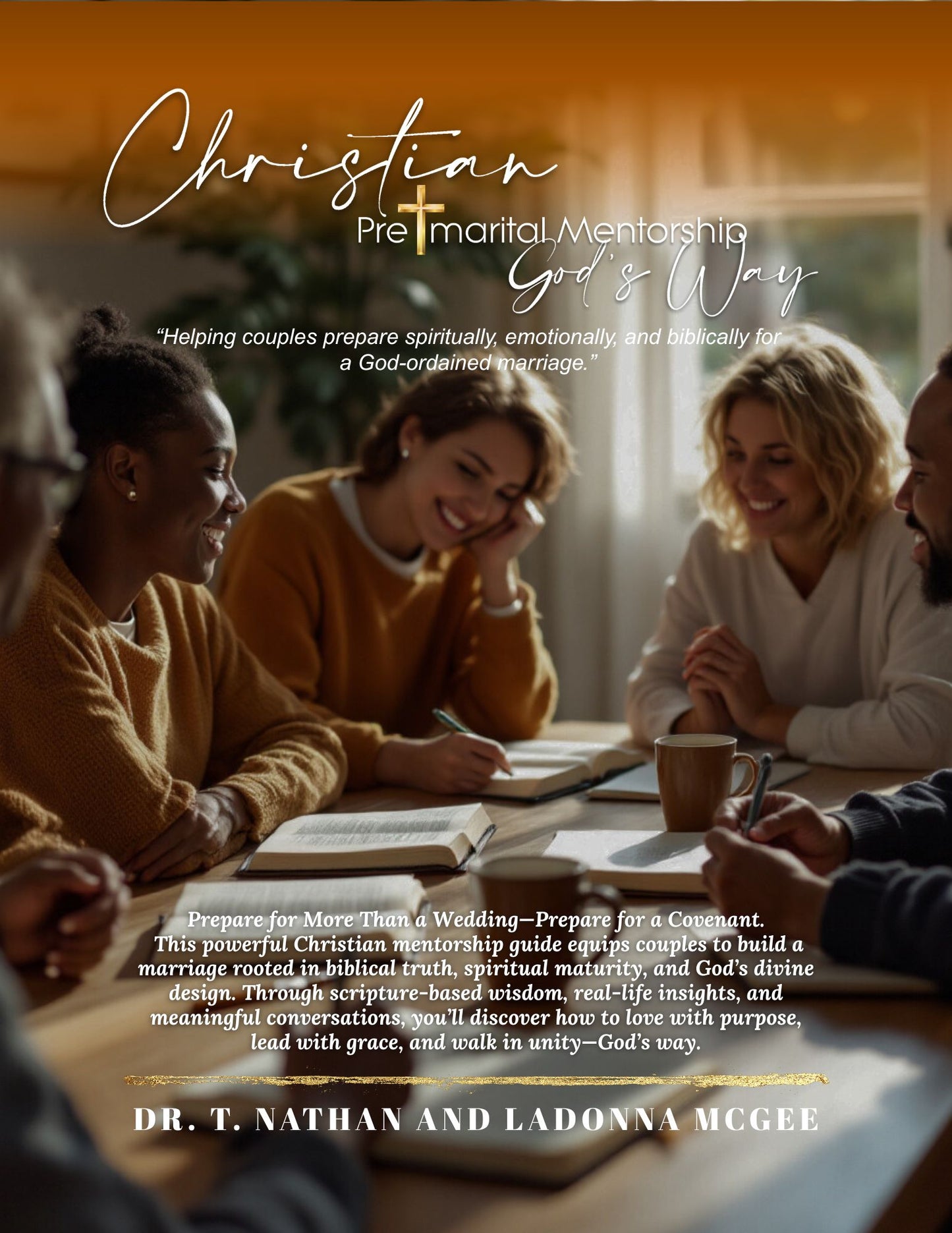 AVAILABLE SOON PRE-ORDER - Pre-Marital & Relationship God's Way Bible Study Series - Instructor and Participant Guide Available in Paperback and Ebook Format