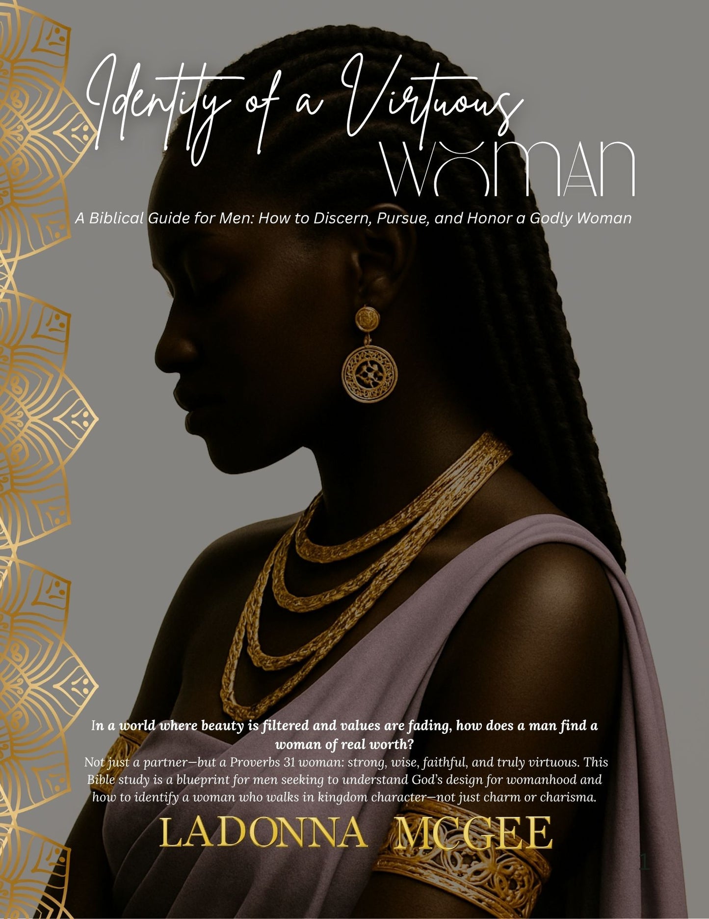 Available Soon Pre-Order Identity of a Virtious Woman A Biblical Guide for Men: How to Discern, Pursue, and Honor a Godly Woman