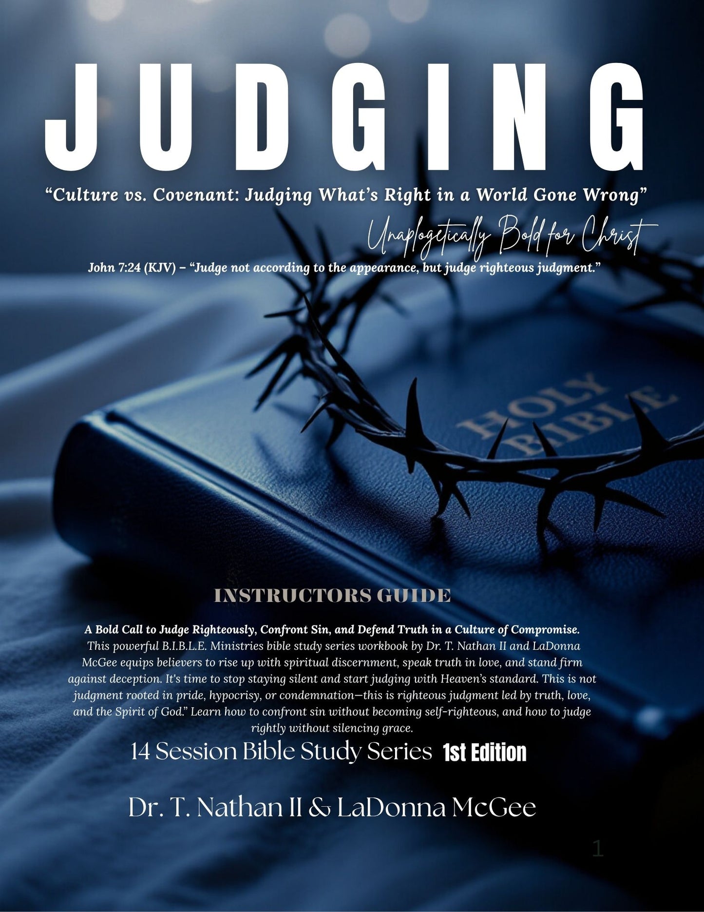 AVAILBLE SOON - PRE-ORDER JUDGING "Culture vs. Covenant: Judging What’s Right in a World Gone Wrong” 8 Session Bible Study Series Paperback Format