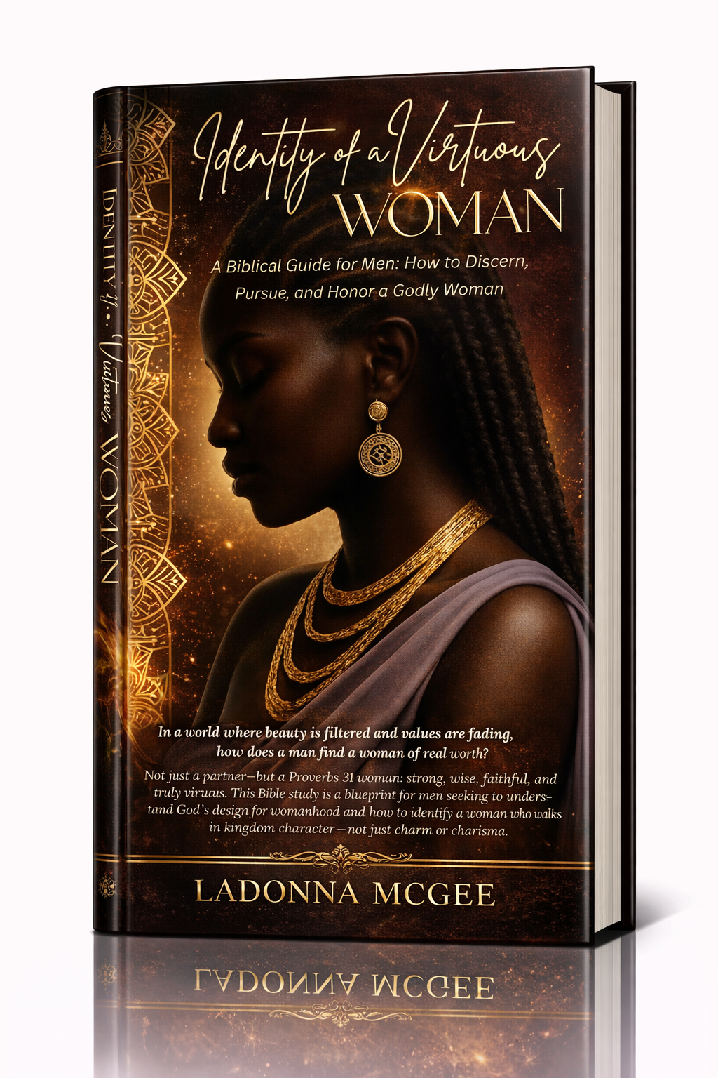 Available Soon Pre-Order Identity of a Virtious Woman A Biblical Guide for Men: How to Discern, Pursue, and Honor a Godly Woman