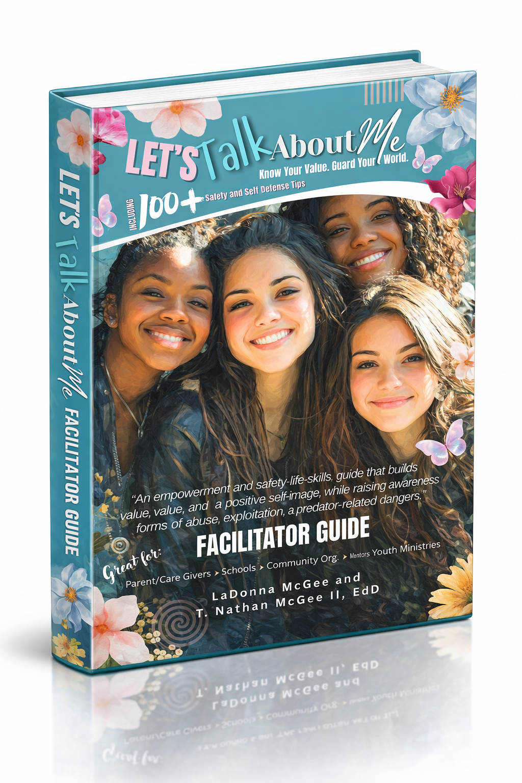 "Let’s Talk About Me“ Personal Safety, Boundaries & Decision-Making Facilitator Guide Available in Paperback and Ebook Format (Great for: Youth Ministries, Parents, Educators, Mentors...)