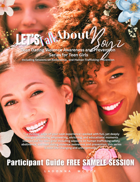Let’s Talk About BOYZ Teen Dating Violence Awareness and Prevention Series for Teen Girls Guides